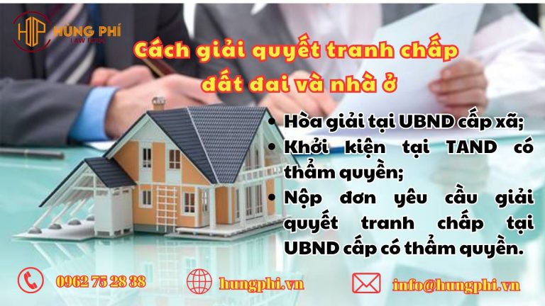 Cách giải quyết tranh chấp đất đai và nhà ở