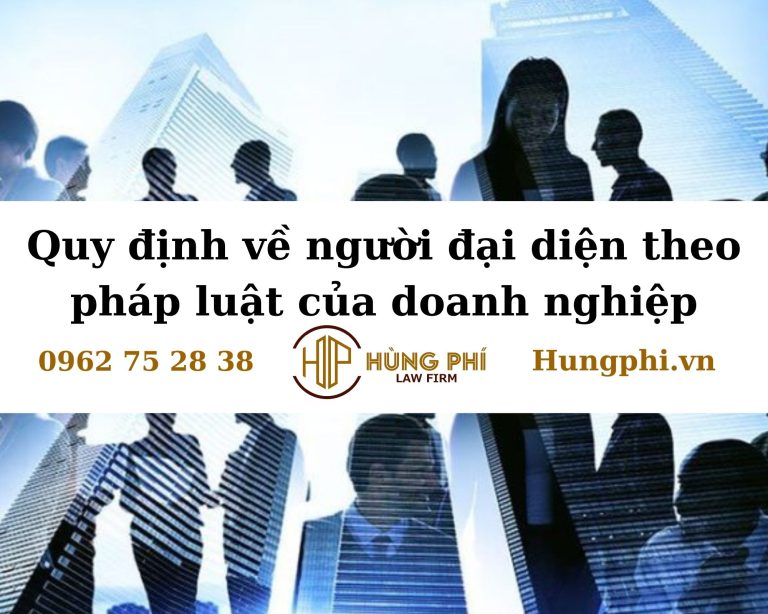 Quy định về người đại diện theo pháp luật của doanh nghiệp