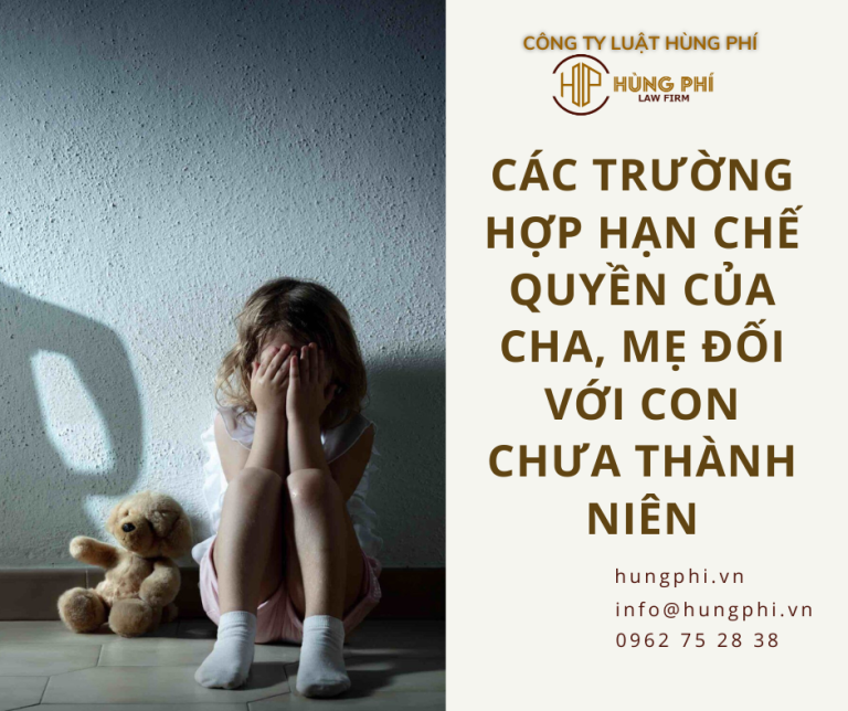 Các trường hợp hạn chế quyền của cha, mẹ đối với con chưa thành niên