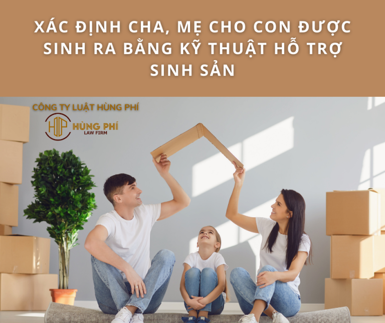 xác định cha, mẹ cho con được sinh ra bằng kỹ thuật hỗ trợ sinh sản