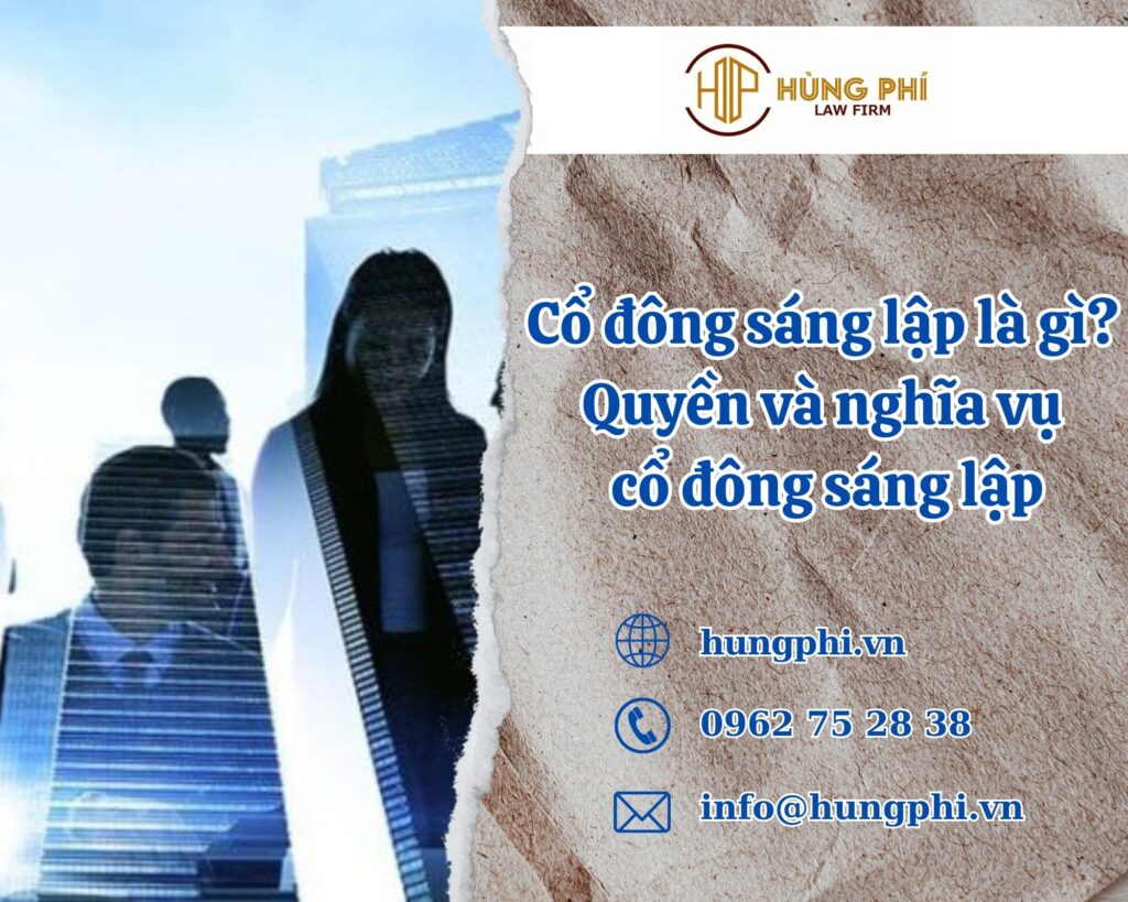 Cổ đông sáng lập là gì ?Quyền và nghĩa vụ cổ đông sáng lập