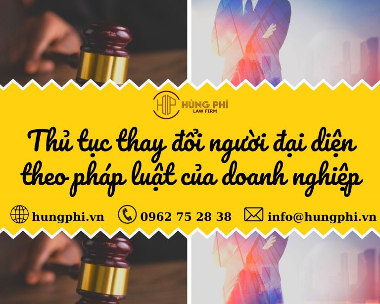 Thủ tục thay đổi người đại diện theo pháp luật của doanh nghiệp