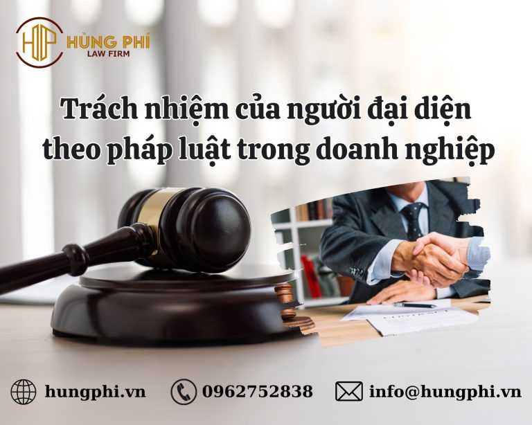 Trách nhiệm của người đại diện theo pháp luật trong doanh nghiệp