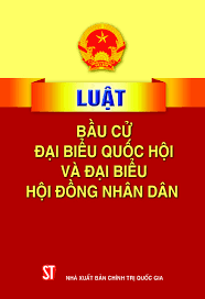 Luật Bầu cử đại biểu Quốc hội và đại biểu Hội đồng nhân dân của Quốc hội