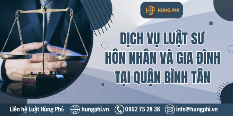 Dịch vụ Luật sư hôn nhân và gia đình tại Quận Bình Tân