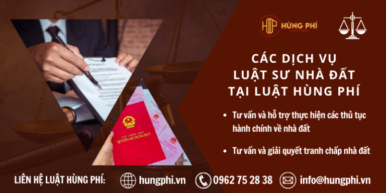 Các dịch vụ Luật sư nhà đất tại Luật Hùng Phí