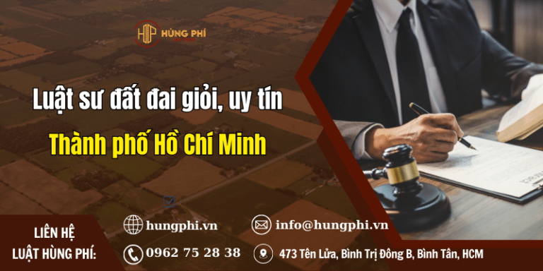Luật sư đất đai giỏi, uy tín tại Thành phố Hồ Chí Minh