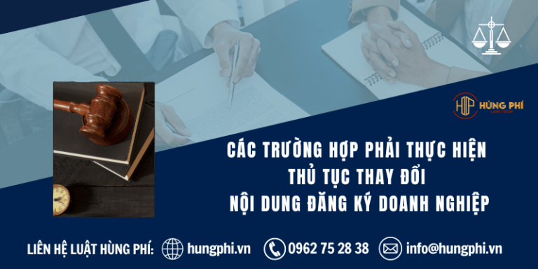 Các trường hợp phải thực hiện thủ tục thay đổi nội dung đăng ký doanh nghiệp