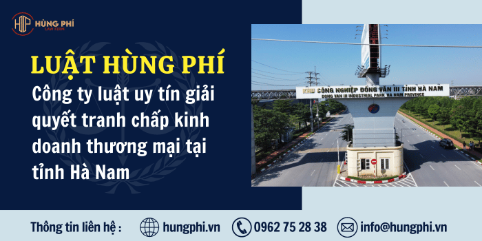 Công ty luật tại Hà Nam, Công ty luật uy tín giải quyết tranh chấp kinh doanh, thương mại tại Hà Nam