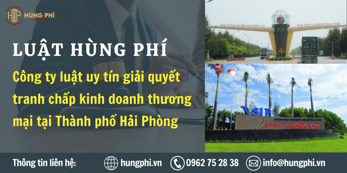 Luật sư tại Hải Phòng, Công ty luật tại Hải Phòng, Công ty luật uy tín giải quyết tranh chấp kinh doanh, thương mại tại Hải Phòng
