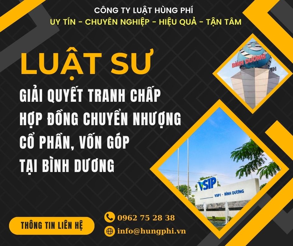Luật sư giỏi tại Bình Dương, Luật sư giải quyết tranh chấp hợp đồng chuyển nhượng cổ phần, vốn góp tại Bình Dương