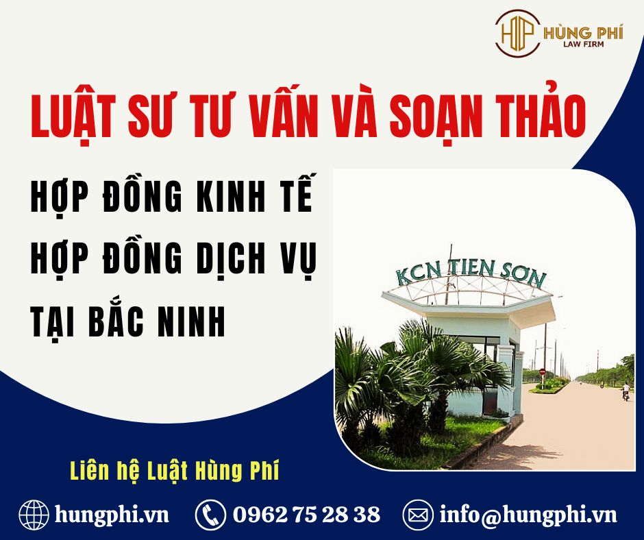 Luật sư tư vấn hợp đồng, luật sư soạn thảo hợp đồng kinh tế, dịch vụ tại Bắc Ninh
