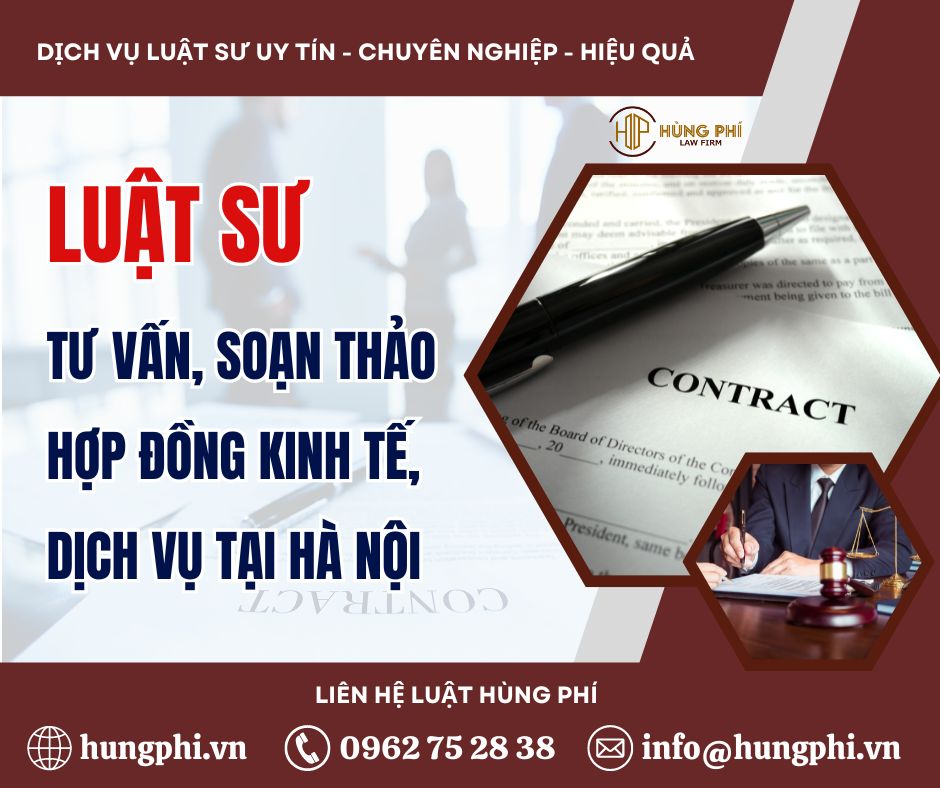 Luật sư tư vấn, luật sư soạn thảo hợp đồng kinh tế, hợp đồng dịch vụ tại Hà Nội