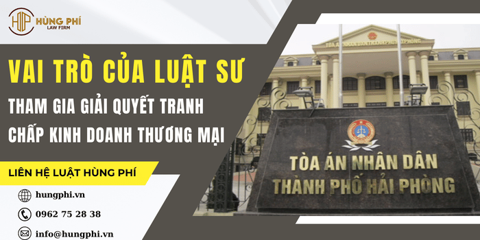 Luật sư tại Hải Phòng, Luật sư tư vấn và giải quyết tranh chấp kinh doanh, thương mại tại Hải Phòng