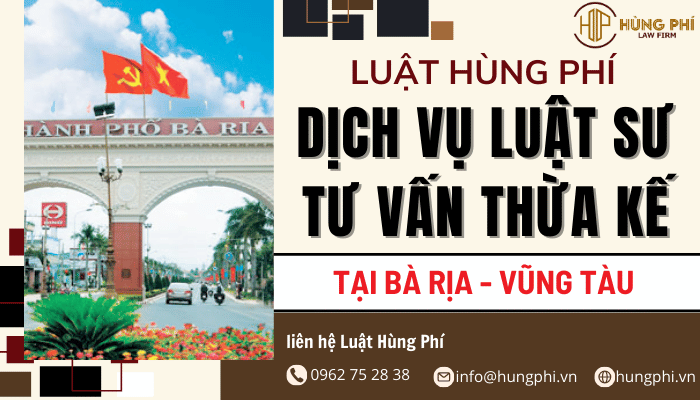 dịch vụ luật sư tư vấn luật thừa kế giỏi tại bà rịa vũng tàu