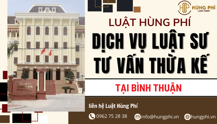dịch vụ tư vấn thừa kế chuyên nghiệp tại bình thuận