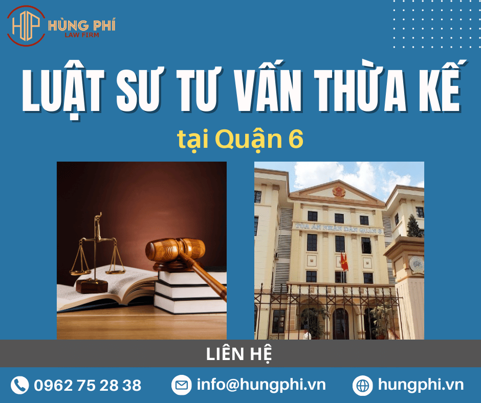 luật sư thừa kế giỏi tại quận 6