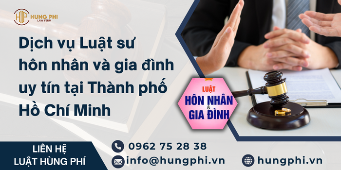 Dịch vụ Luật sư hôn nhân và gia đình uy tín tại Thành phố Hồ Chí Minh