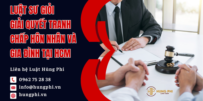Luật sư giải quyết tranh chấp hôn nhân và gia đình
