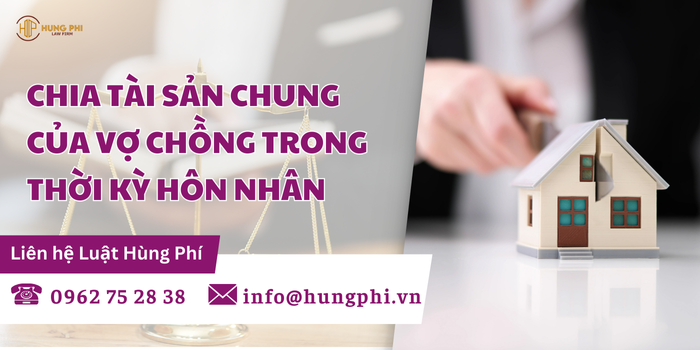 Chia tài sản chung của vợ chồng trong thời kỳ hôn nhân