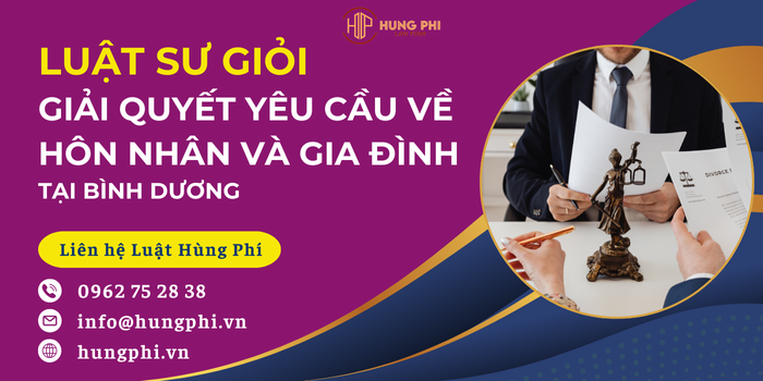 Luật sư giải quyết yêu cầu về hôn nhân và gia đình tại Bình Dương
