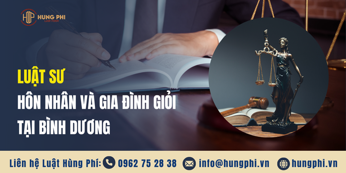 Luật sư hôn nhân và gia đình giỏi tại tỉnh Bình Dương