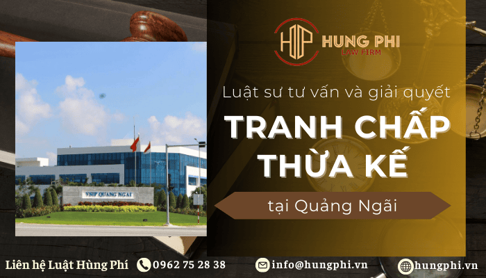 Luật sư thừa kế tại Quảng Ngãi