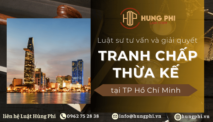 luật sư giỏi về thừa kế tại tp hồ chí minh