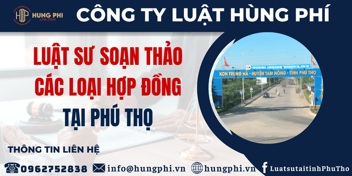 Luật sư đàm phán hợp đồng, luật sư soạn thảo hợp đồng tại tỉnh Phú Thọ