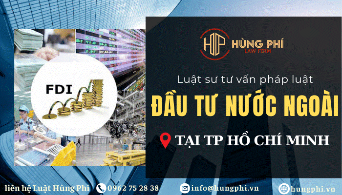 Luật sư tư vấn đầu tư nước ngoài tại Việt Nam ở TP HCM