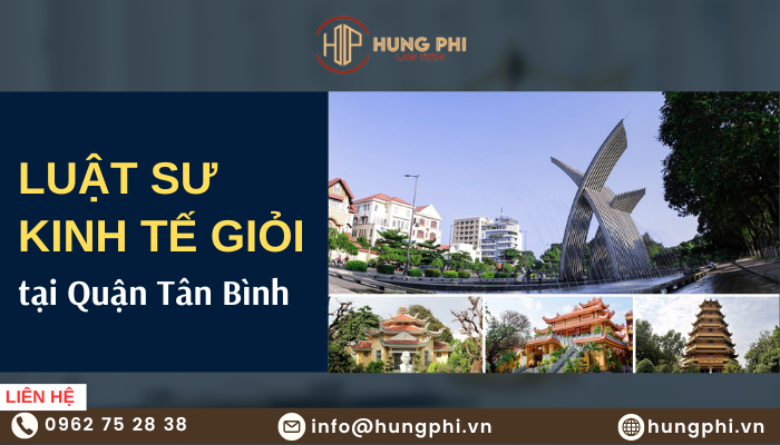luật sư kinh tế giỏi tại quận tân bình