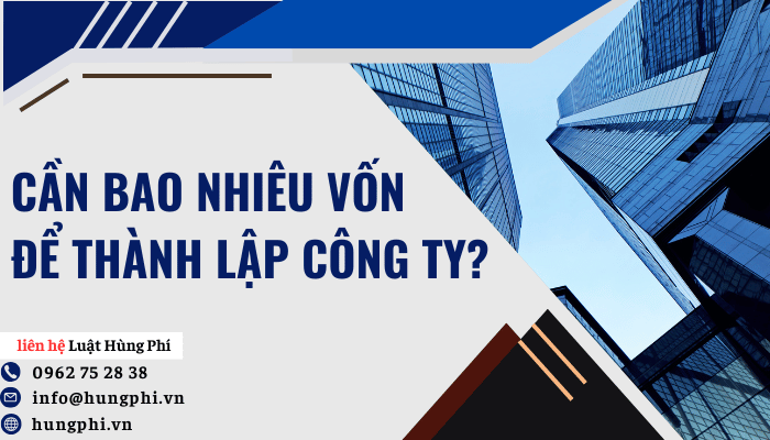 vốn tối thiểu để thành lập công ty