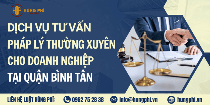 Dịch vụ tư vấn pháp lý thường xuyên cho doanh nghiệp tại Quận Bình Tân