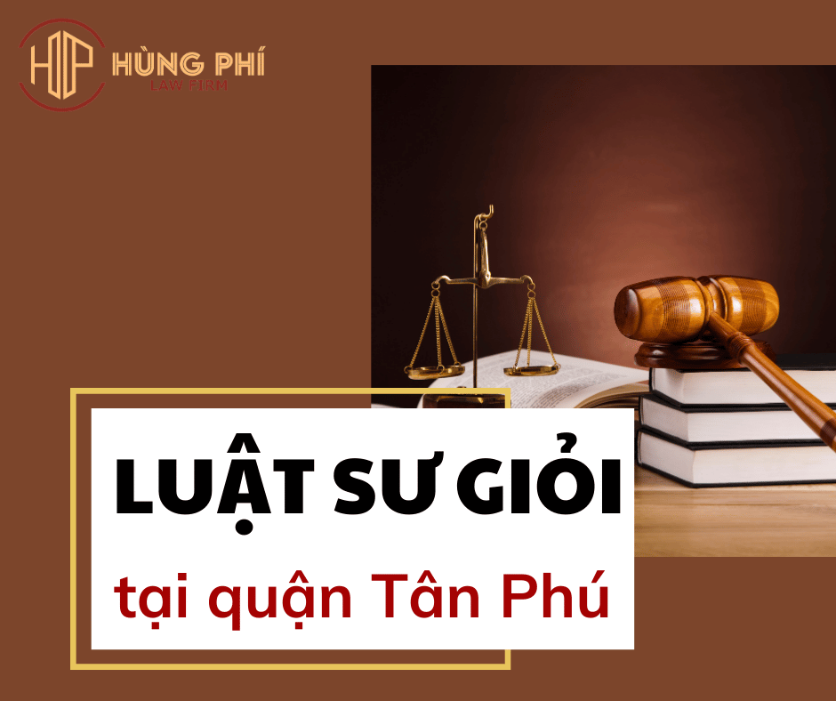 luật sư giỏi tại quận tân phú tphcm