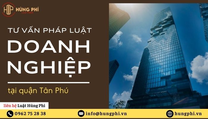 tư vấn luật doanh nghiệp tại quận tân phú