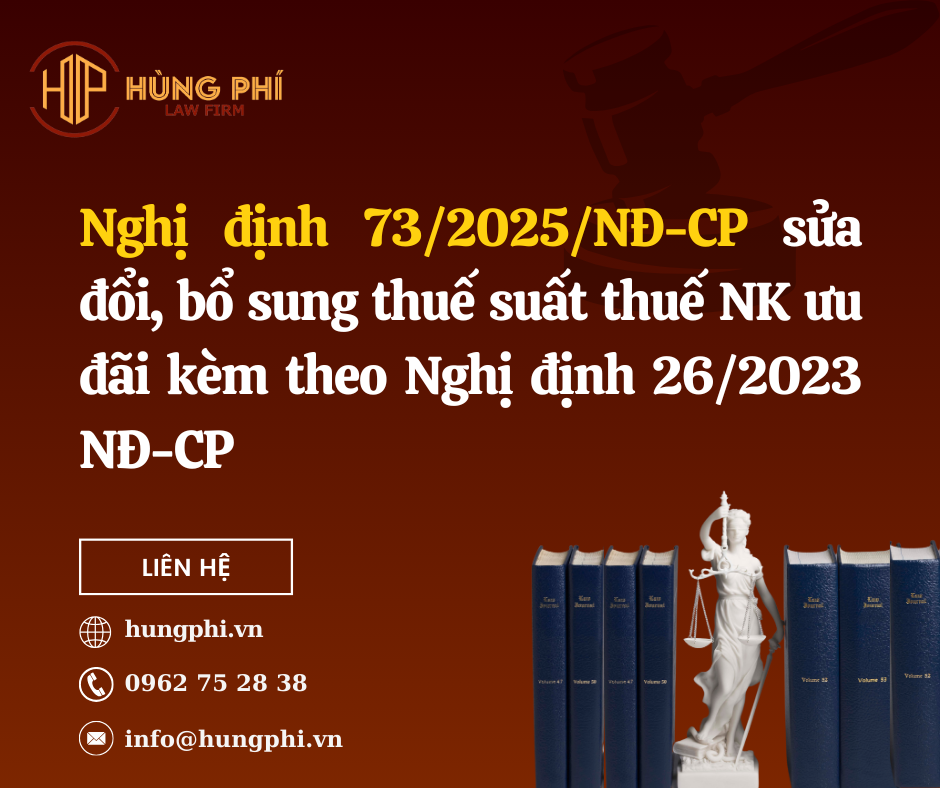 Nghị định 73/2025/NĐ-CP sửa đổi, bổ sung thuế suất thuế NK ưu đãi kèm theo Nghị định 26/2023/NĐ-CP