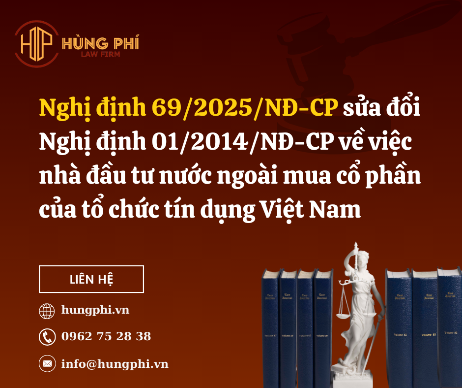 Nghị định 69/2025/NĐ-CP sửa đổi Nghị định 01/2014/NĐ-CP về việc nhà đầu tư nước ngoài mua cổ phần của tổ chức tín dụng Việt Nam