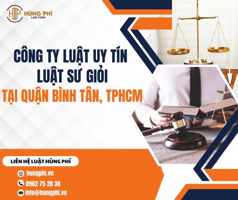 CÔNG TY LUẬT UY TÍN - LUẬT SƯ GIỎI TẠI QUẬN BÌNH TÂN, TPHCM