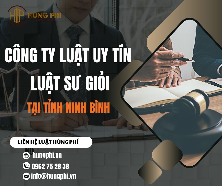 CÔNG TY LUẬT UY TÍN - LUẬT SƯ GIỎI TẠI NINH BÌNH