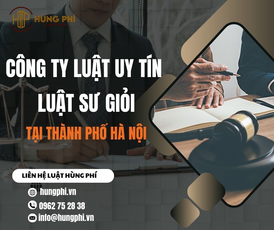 CÔNG TY LUẬT UY TÍN - LUẬT SƯ GIỎI TẠI HÀ NỘI