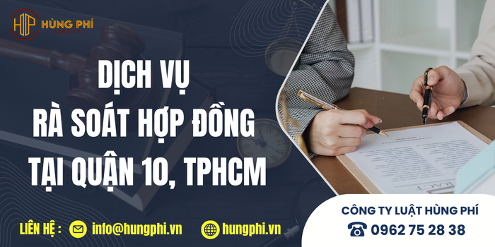 Dịch vụ rà soát Hợp đồng tại Quận 10, TP.HCM
