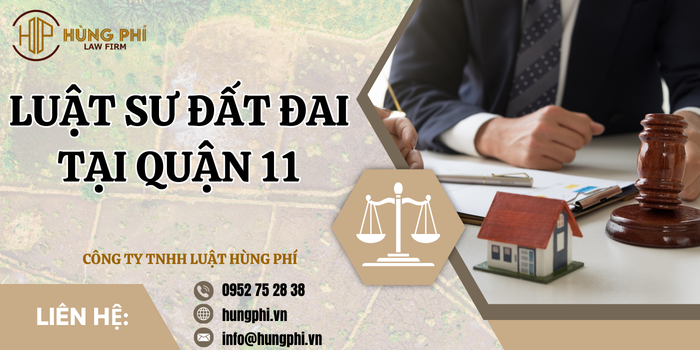 Luật sư đất đai tại Quận 11, Thành phố Hồ Chí Minh