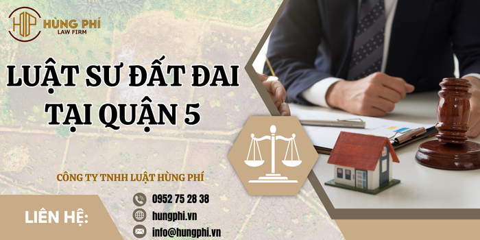 Luật sư đất đai tại Quận 5, Thành phố Hồ Chí Minh