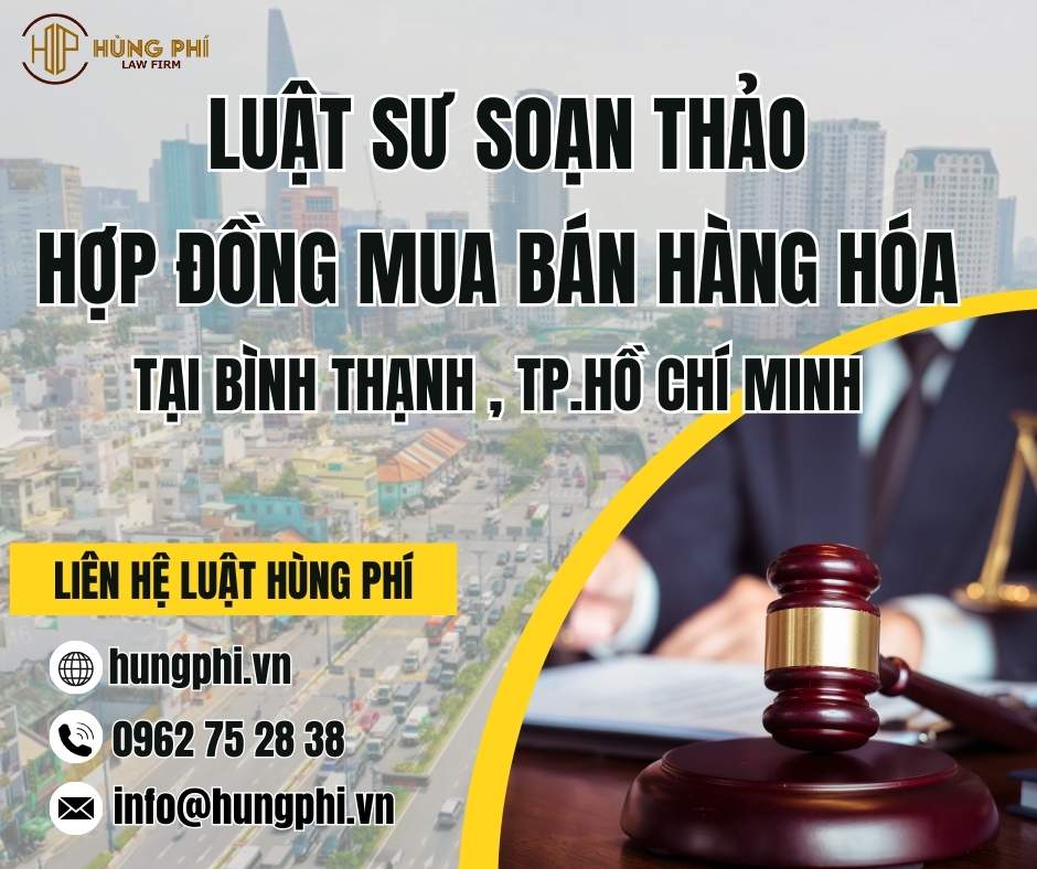 LUẬT SƯ SOẠN THẢO HỢP ĐỒNG MUA BÁN HÀNG HÓA TẠI QUẬN BÌNH THẠNH, TPHCM