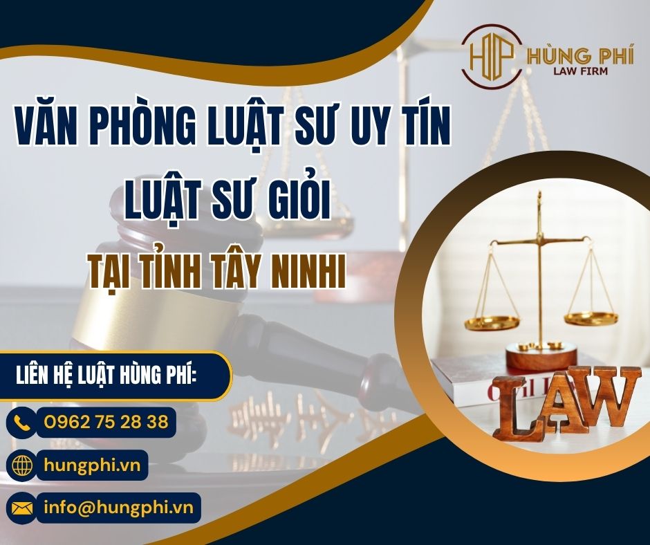 VĂN PHÒNG LUẬT SƯ UY TÍN - LUẬT SƯ GIỎI TẠI TÂY NINH