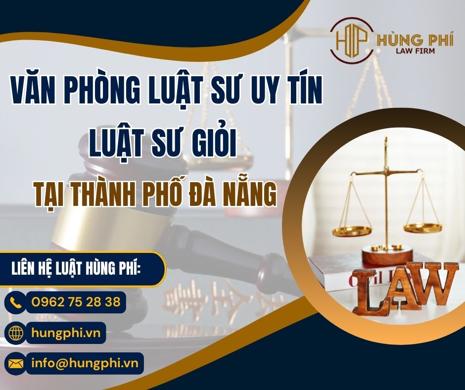 VĂN PHÒNG LUẬT SƯ UY TÍN - LUẬT SƯ GIỎI TẠI ĐÀ NẴNG