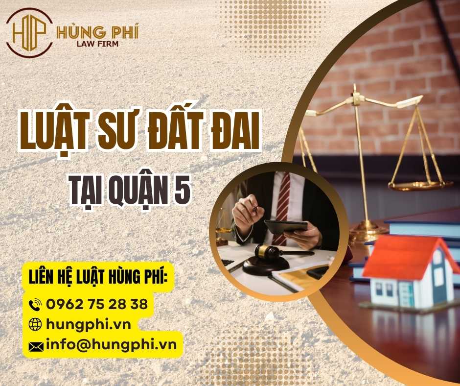 Luật sư đất đai tại Quận 5, TP.HCM