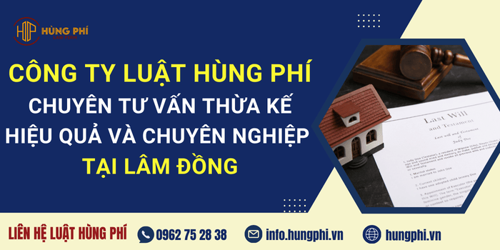 Công ty Luật uy tín chuyên tư vấn thừa kế hiệu quả và chuyên nghiệp hiện nay