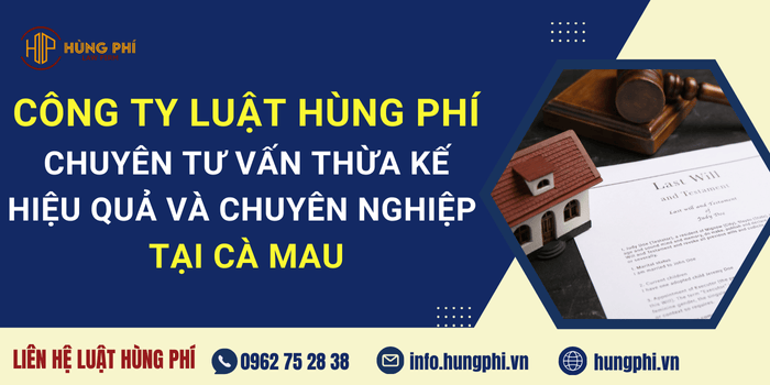 Công ty Luật uy tín chuyên tư vấn thừa kế hiệu quả và chuyên nghiệp hiện nay