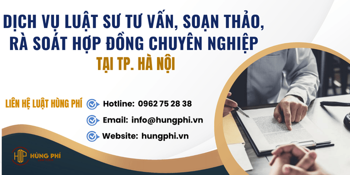 Dịch vụ Luật sư tư vấn, soạn thảo, rà soát hợp đồng chuyên nghiệp tại TP. Hà Nội